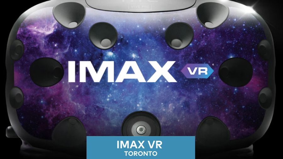 IMAX VR experience Toronto