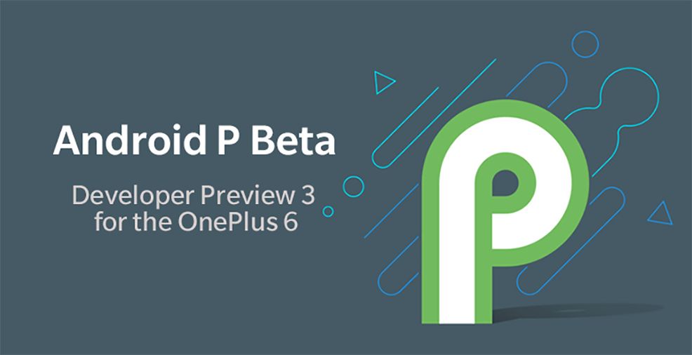 The third Android P developer preview is now available on the OnePlus 6