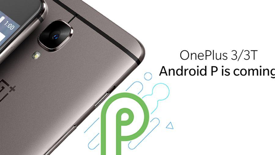Android P is coming to the OnePlus 3 and 3T